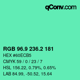 カラーコード: RGB 96.9 236.2 181 | qconv.com