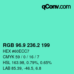 カラーコード: RGB 96.9 236.2 199 | qconv.com