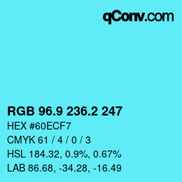 カラーコード: RGB 96.9 236.2 247 | qconv.com