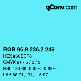 カラーコード: RGB 96.9 236.2 248 | qconv.com