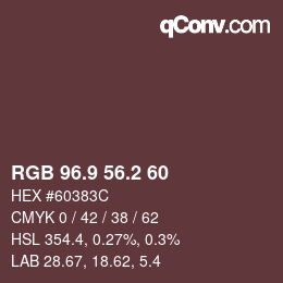 Color code: RGB 96.9 56.2 60 | qconv.com