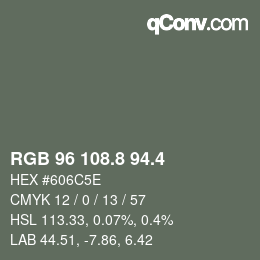 カラーコード: RGB 96 108.8 94.4 | qconv.com