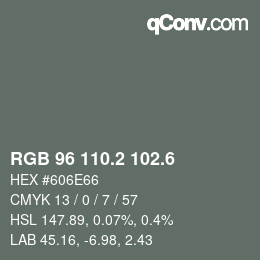 カラーコード: RGB 96 110.2 102.6 | qconv.com