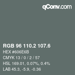 カラーコード: RGB 96 110.2 107.6 | qconv.com