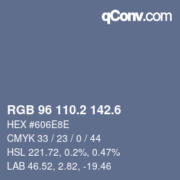 カラーコード: RGB 96 110.2 142.6 | qconv.com