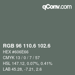カラーコード: RGB 96 110.6 102.6 | qconv.com