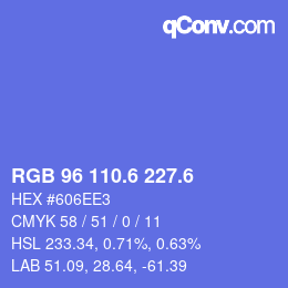 カラーコード: RGB 96 110.6 227.6 | qconv.com