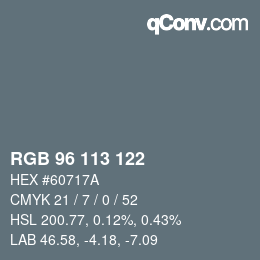 Color code: RGB 96 113 122 | qconv.com