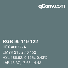 Code couleur: RGB 96 119 122 | qconv.com