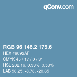 カラーコード: RGB 96 146.2 175.6 | qconv.com