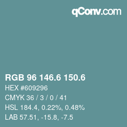 カラーコード: RGB 96 146.6 150.6 | qconv.com