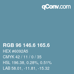 カラーコード: RGB 96 146.6 165.6 | qconv.com