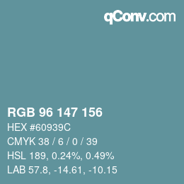 カラーコード: RGB 96 147 156 | qconv.com