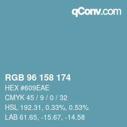 カラーコード: RGB 96 158 174 | qconv.com