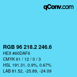 カラーコード: RGB 96 218.2 246.6 | qconv.com