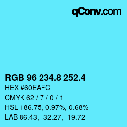カラーコード: RGB 96 234.8 252.4 | qconv.com