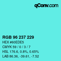 Color code: RGB 96 237 229 | qconv.com