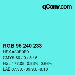 Color code: RGB 96 240 233 | qconv.com