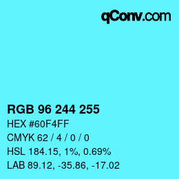 Farbcode: RGB 96 244 255 | qconv.com