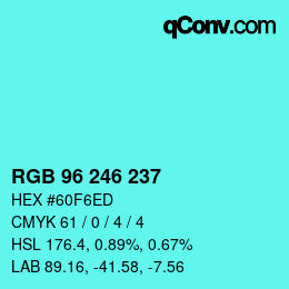 Color code: RGB 96 246 237 | qconv.com