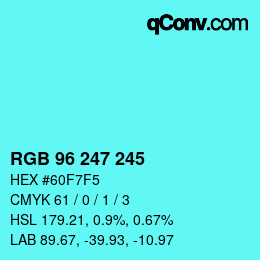 Color code: RGB 96 247 245 | qconv.com