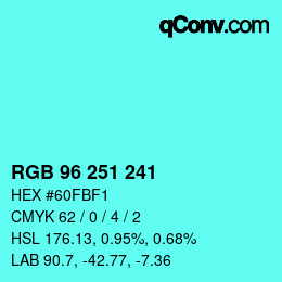 Color code: RGB 96 251 241 | qconv.com