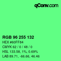 Color code: RGB 96 255 132 | qconv.com