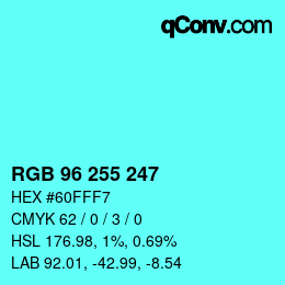 Color code: RGB 96 255 247 | qconv.com