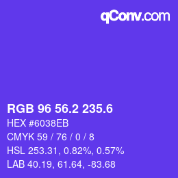 カラーコード: RGB 96 56.2 235.6 | qconv.com