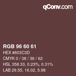 颜色代码: RGB 96 60 61 | qconv.com
