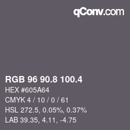 カラーコード: RGB 96 90.8 100.4 | qconv.com