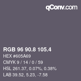 カラーコード: RGB 96 90.8 105.4 | qconv.com