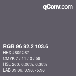 カラーコード: RGB 96 92.2 103.6 | qconv.com