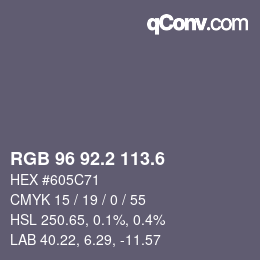 カラーコード: RGB 96 92.2 113.6 | qconv.com