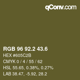 カラーコード: RGB 96 92.2 43.6 | qconv.com