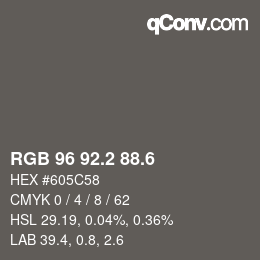 カラーコード: RGB 96 92.2 88.6 | qconv.com