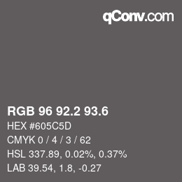 カラーコード: RGB 96 92.2 93.6 | qconv.com