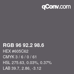 カラーコード: RGB 96 92.2 98.6 | qconv.com
