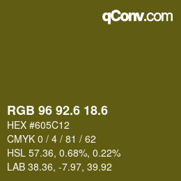 カラーコード: RGB 96 92.6 18.6 | qconv.com