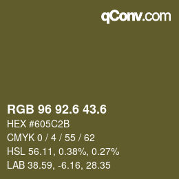 カラーコード: RGB 96 92.6 43.6 | qconv.com