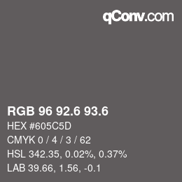カラーコード: RGB 96 92.6 93.6 | qconv.com