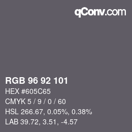 Farbcode: RGB 96 92 101 | qconv.com