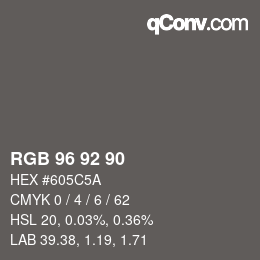 カラーコード: RGB 96 92 90 | qconv.com