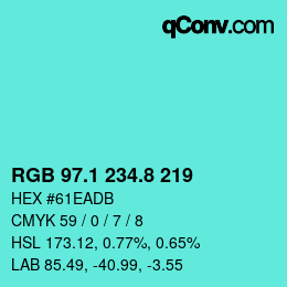 カラーコード: RGB 97.1 234.8 219 | qconv.com