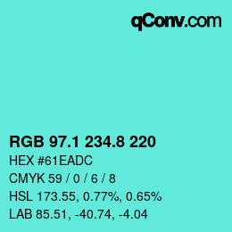 カラーコード: RGB 97.1 234.8 220 | qconv.com