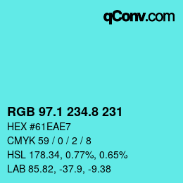 Color code: RGB 97.1 234.8 231 | qconv.com