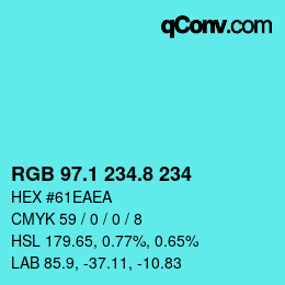 カラーコード: RGB 97.1 234.8 234 | qconv.com