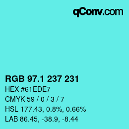 カラーコード: RGB 97.1 237 231 | qconv.com