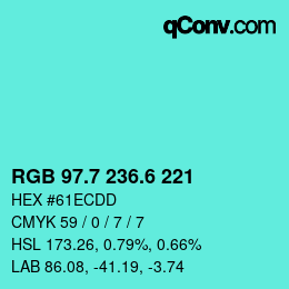 カラーコード: RGB 97.7 236.6 221 | qconv.com