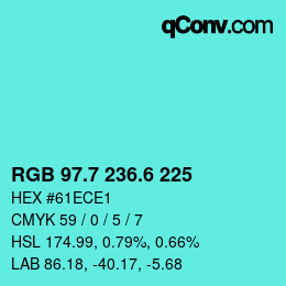 カラーコード: RGB 97.7 236.6 225 | qconv.com